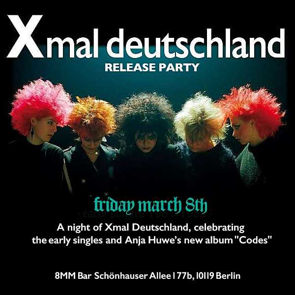 Xmal Deutschland Release Party Early Singles 1981 1982 Anja Huwe