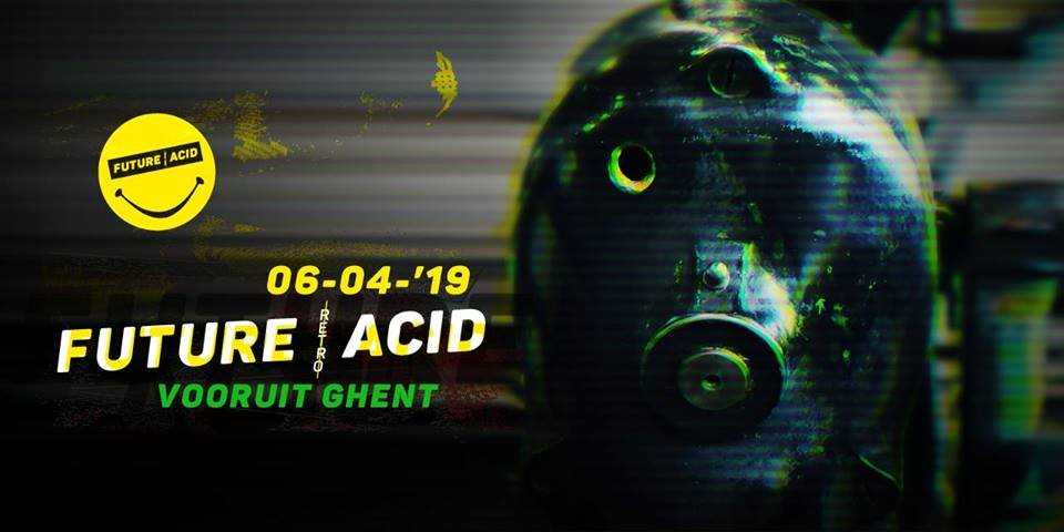 Future Acid Presents Back To The Future At Vooruit Ghent