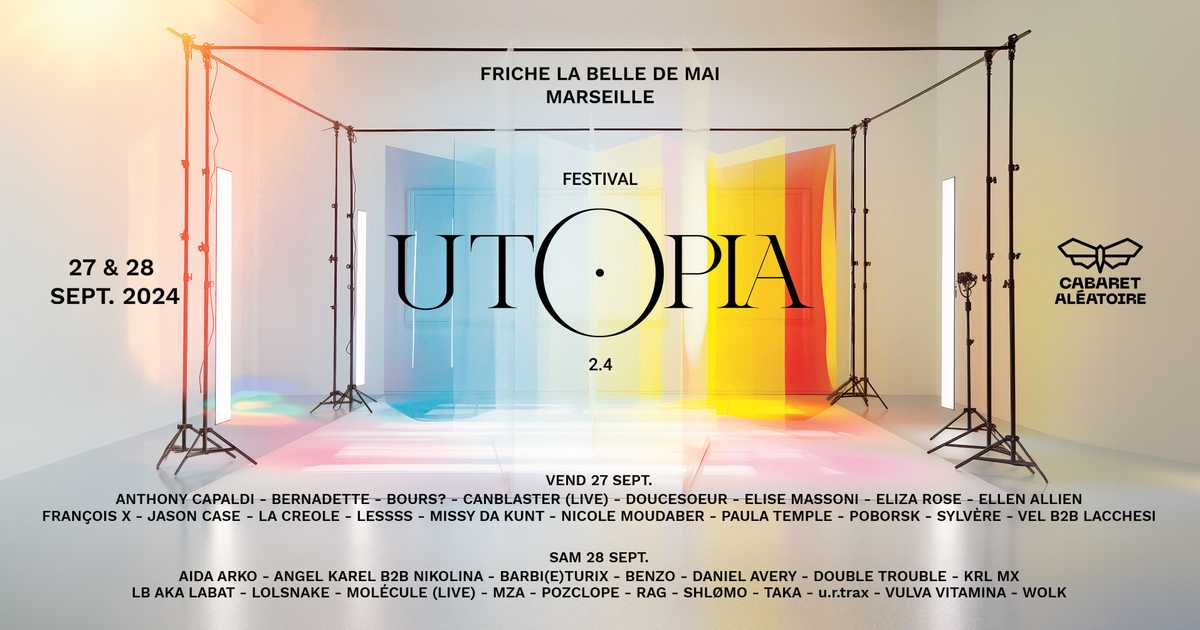 Utopia Festival Tome Iv At Friche Belle De Mai Marseille