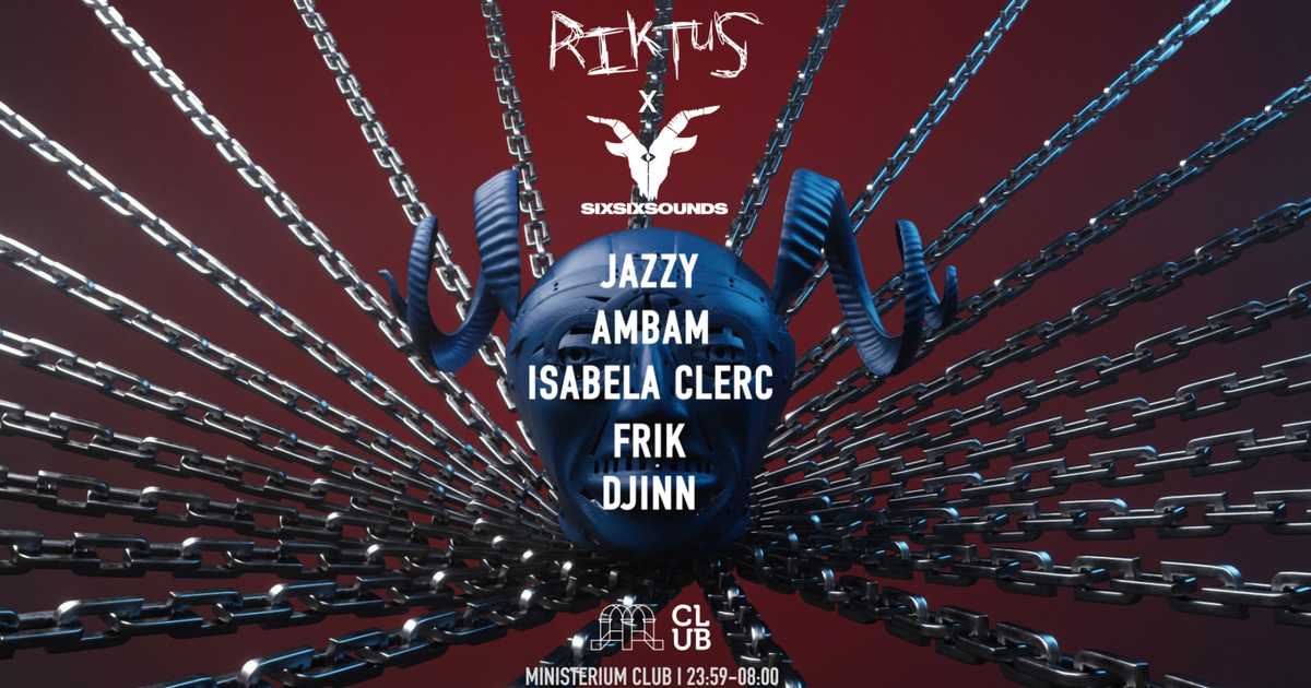 Riktus X SIXSIXSOUNDS At Ministerium Club Lisbon