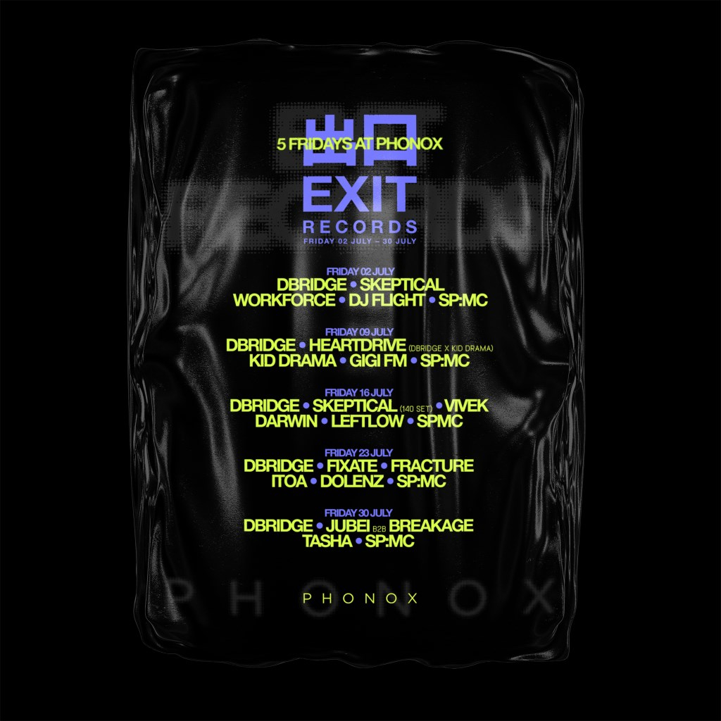 dBridge, Skeptical, Workforce & More [Exit Records: Every Friday in July] - Flyer front