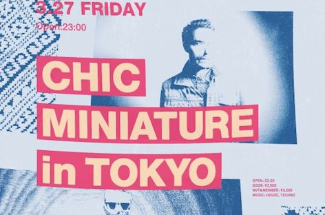 Chic MiniatureがWOMBに登場 image