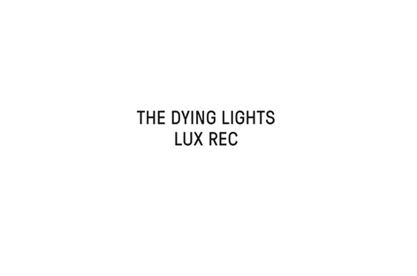 Lux Recが『The Dying Lights』をリリース image