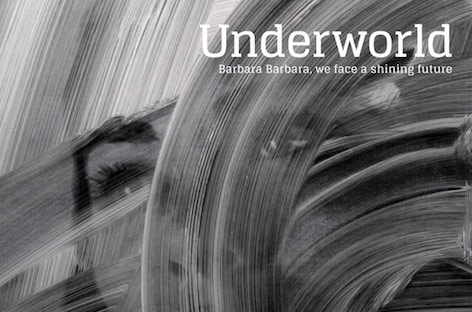 Underworldが7枚目のアルバム『Barbara Barbara, We Face A Shining Future』を発表 image