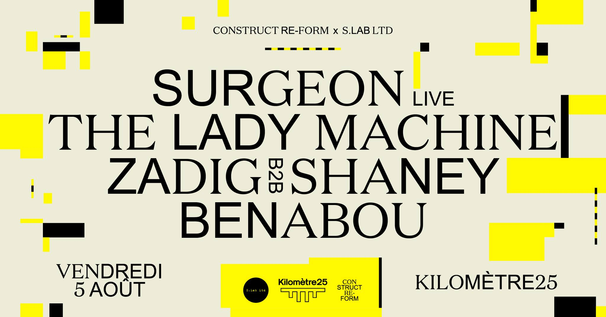 Construct Re-Form & S.Lab Ltd X Kilomètre25: Surgeon (Live), The Lady Machine, Zadig B2B Shaney - Flyer front
