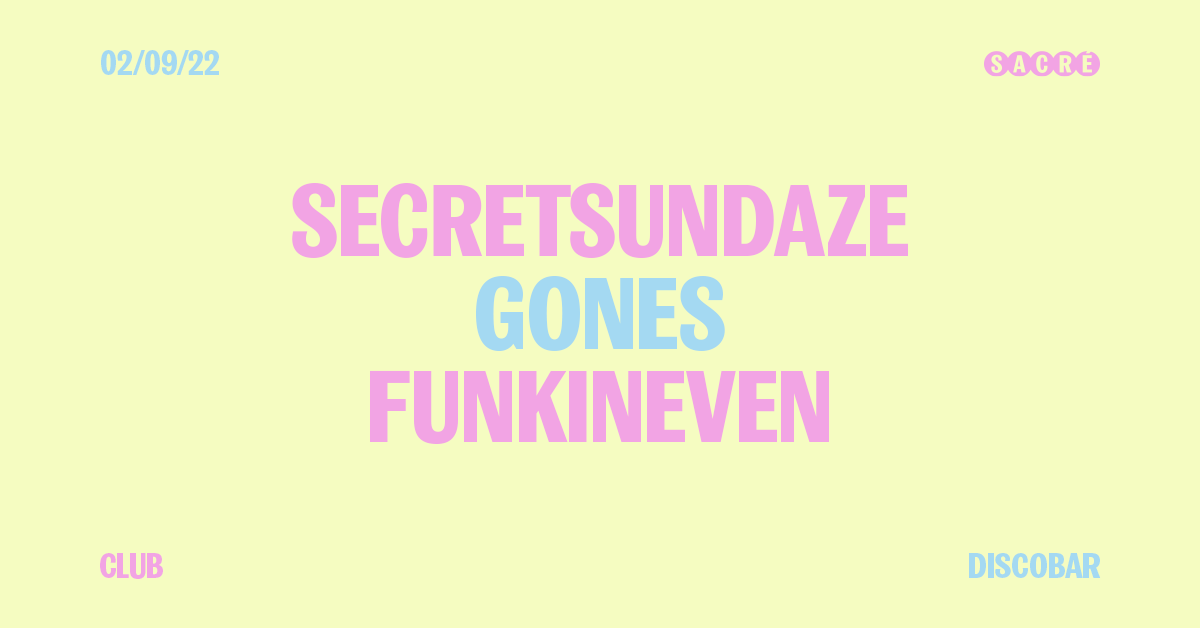 Secretsundaze, FunkinEven, Gones - Flyer front