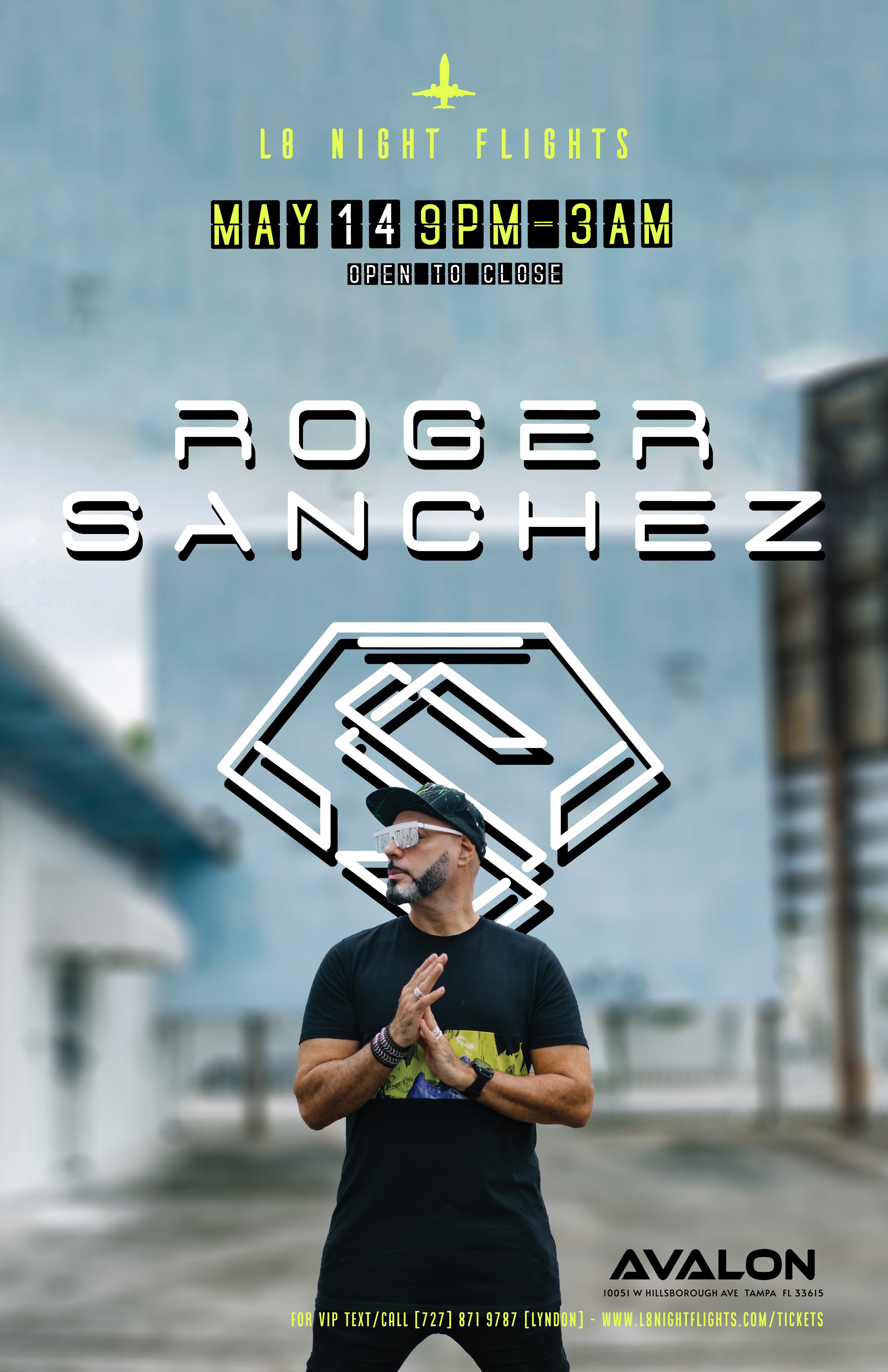 Roger Sanchez Open To Close By L8 Night Flights At Avalon Tampa Bay
