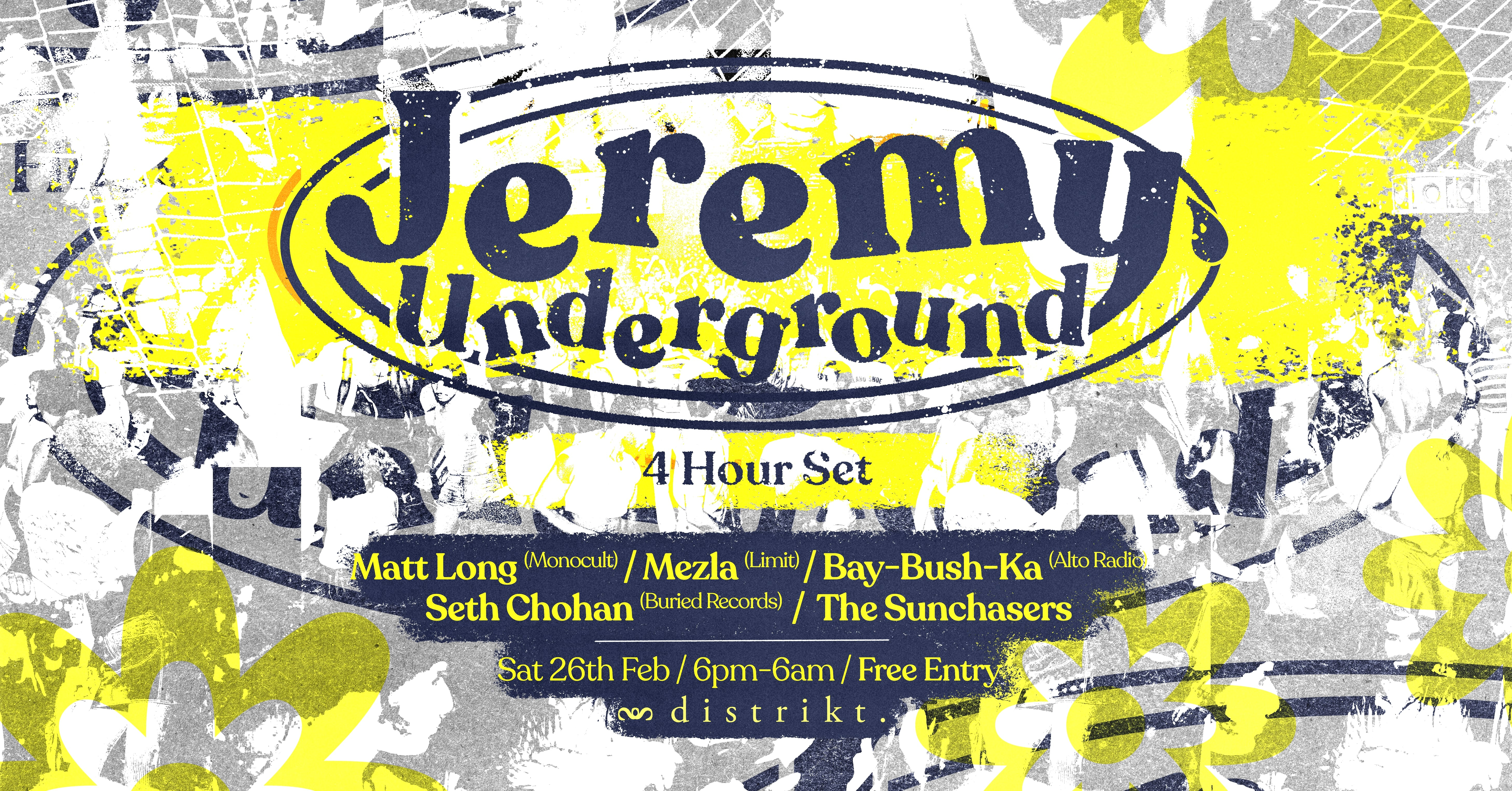Distrikt presents: Jeremy Underground (4HR Set) - Free Entry - Flyer front