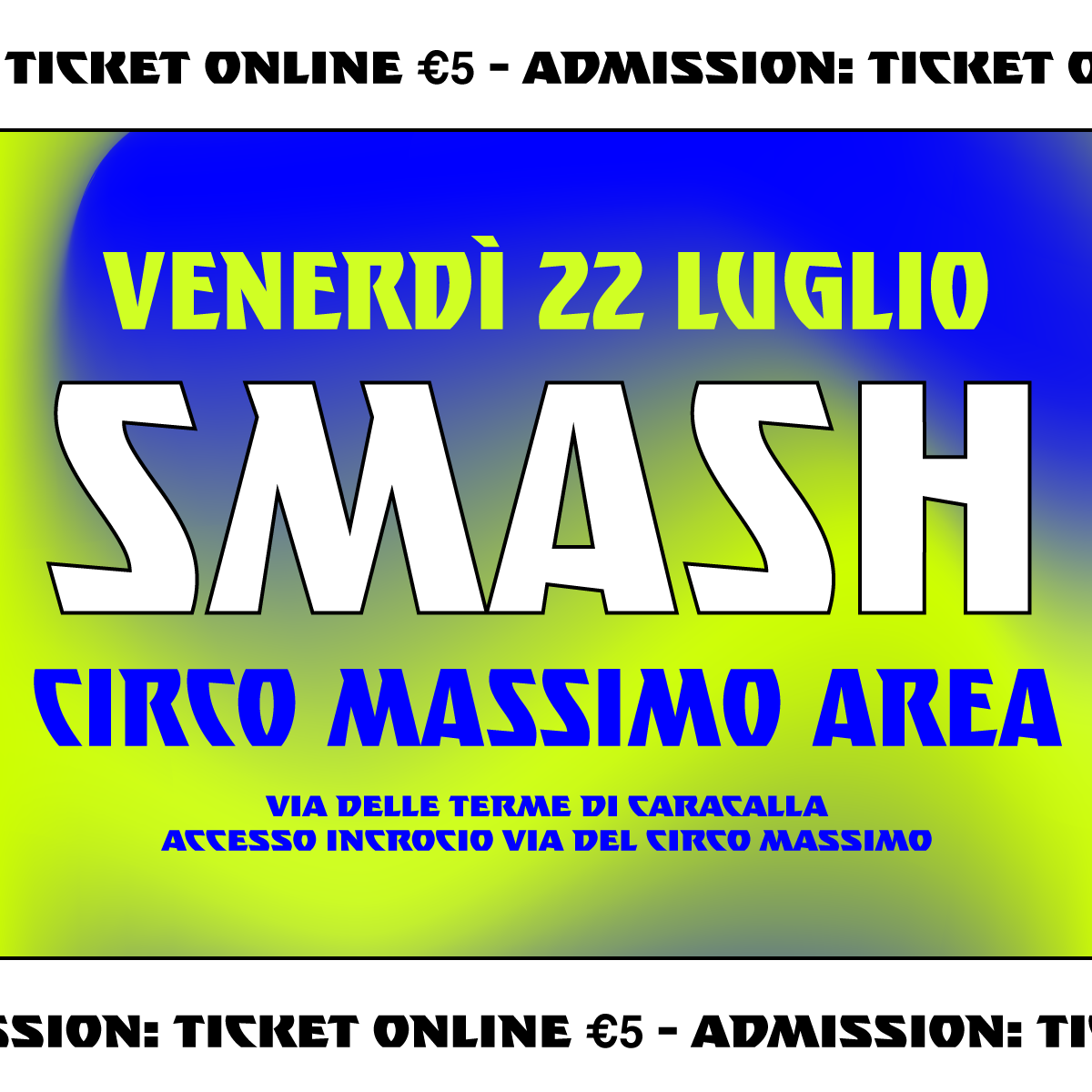 SMASH • 22.07 • Circo Massimo Area - Flyer front