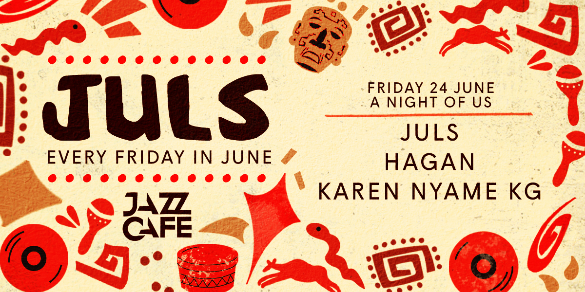 Juls presents Jazz Black Residency: Every Friday in June (24th June) - Flyer front