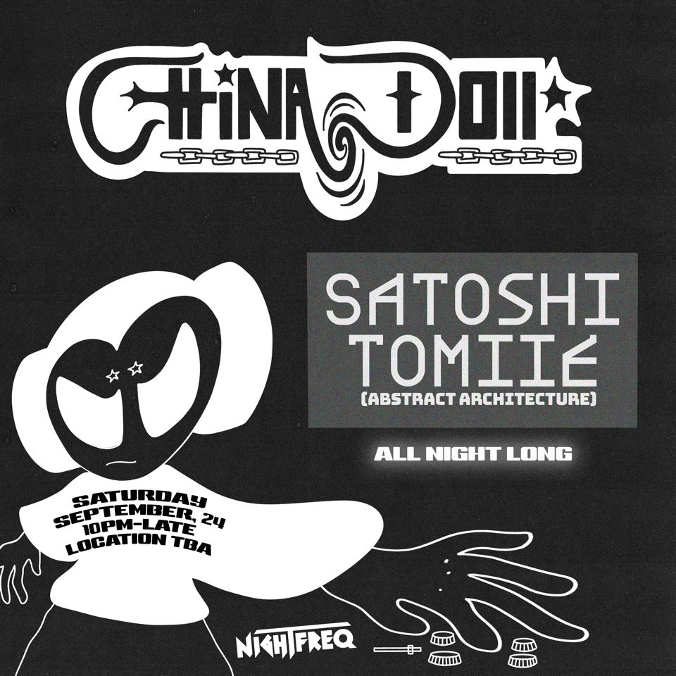 China Doll x Nightfreq: Satoshi Tomiie - Flyer front