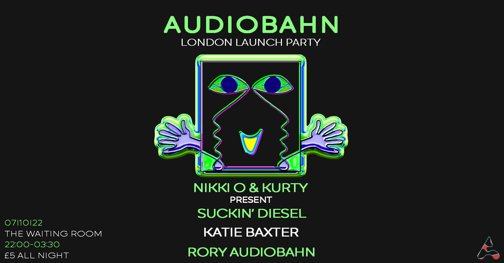 Audiobahn // London Launch Party // Nikki O, Kurty, Katie Baxter, Rory Audiobahn - Flyer front