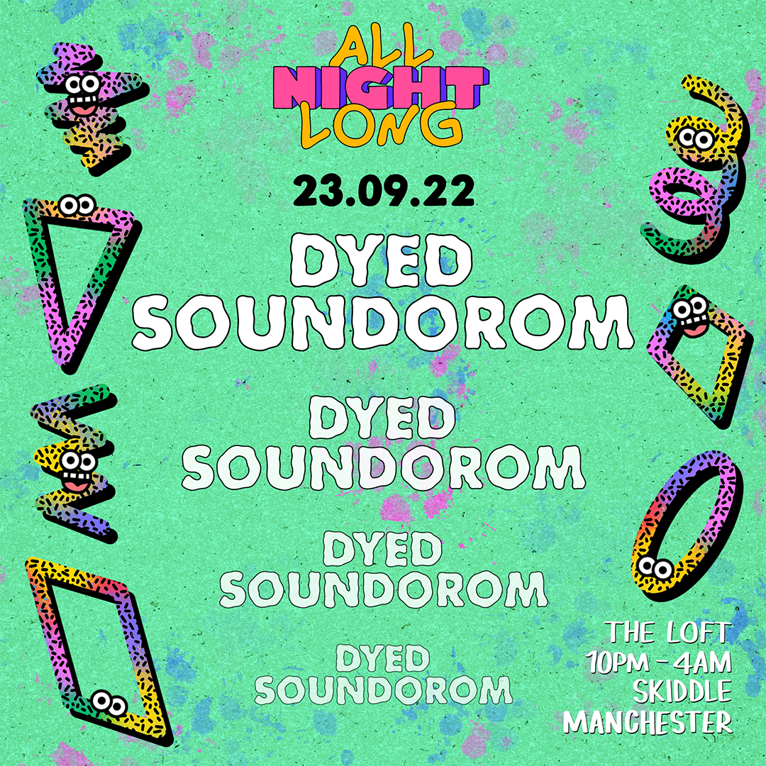 Dyed Soundorom All Night Long - Flyer front