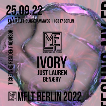 MFLT Berlin 2022 Open Air with Ivory, Just Lauren, BI:NÆRY - Flyer front