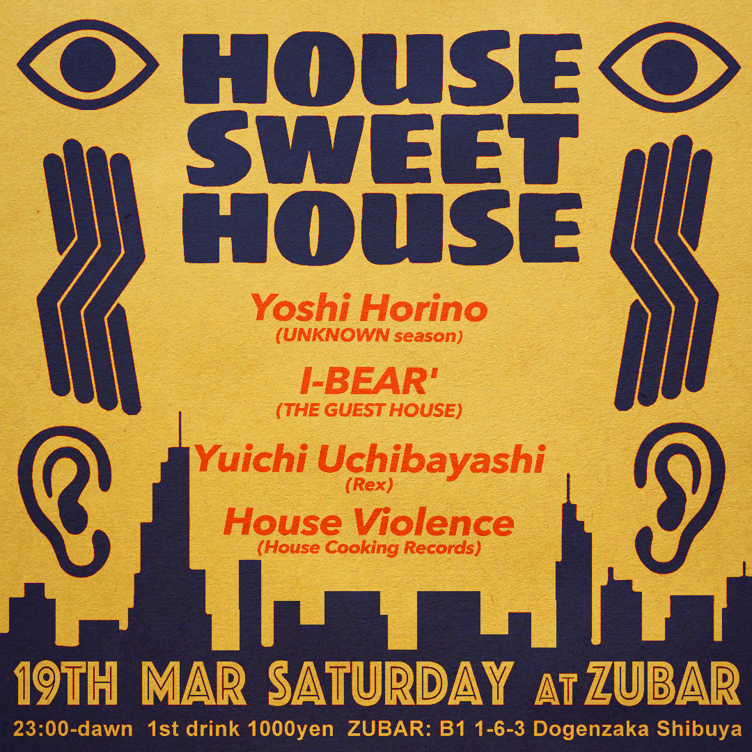 中止 House Sweet House Canceled At Zubar Tokyo