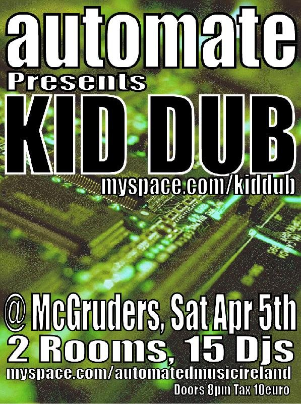 Automated Music presents Kid Dub @ Mcgruders Saturday April 5th - Flyer front