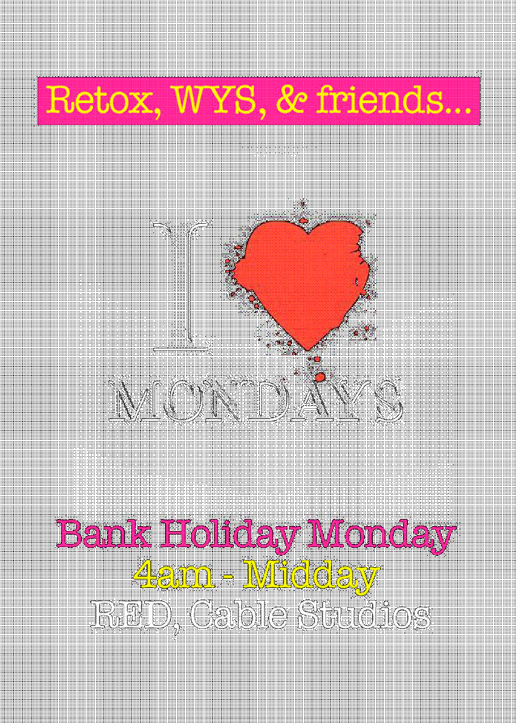 I Love Mondays And WetYourSelf Afthrs - Flyer front