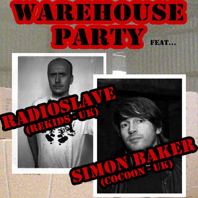 D.A.F. Warehouse Party feat Radio Slave & Simon Baker - Flyer front