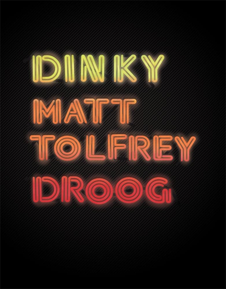 Dinky, Matt Tolfrey & Droog - Flyer front