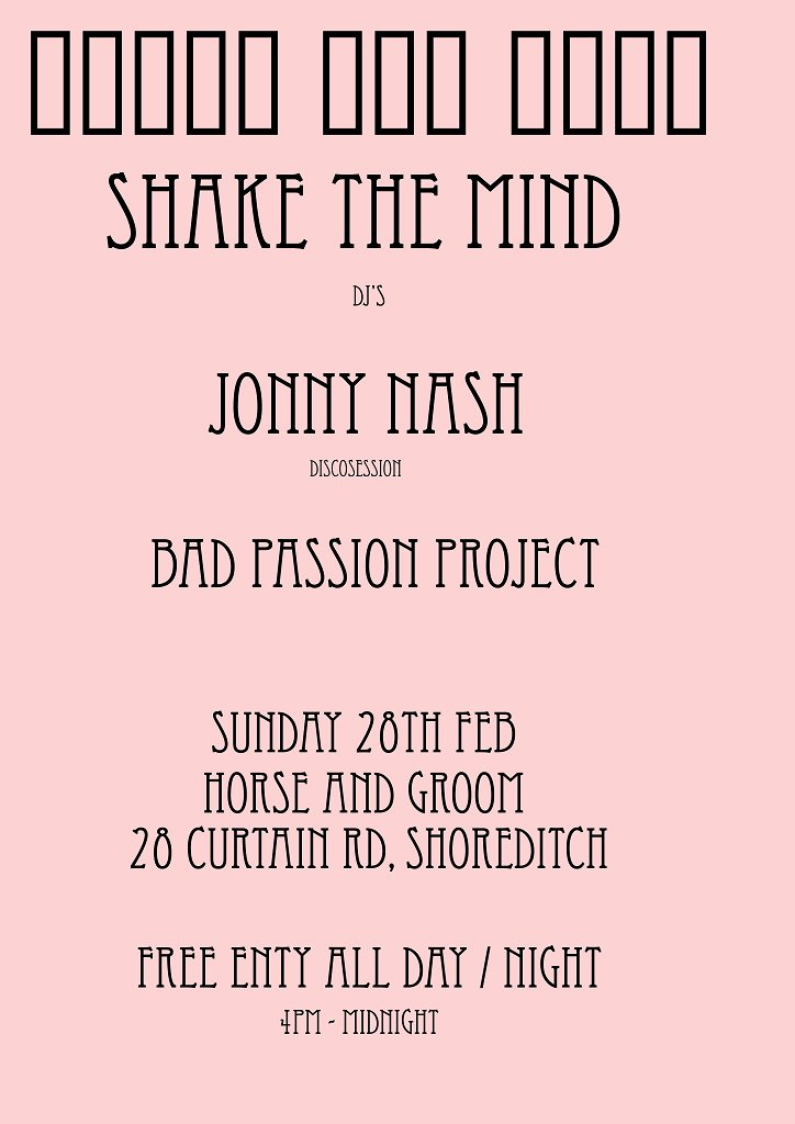 Bad Passion Project: Shake The Mind, Re-Launch Party - Flyer front