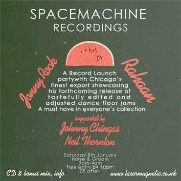 Spacemachine Recordings presents Rahaan Edits Vol.1 Launch Party - Flyer back