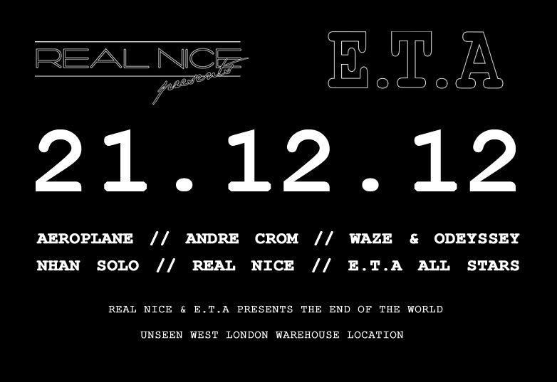 Real Nice & E.T.A presents: End Of The World Party - Flyer front