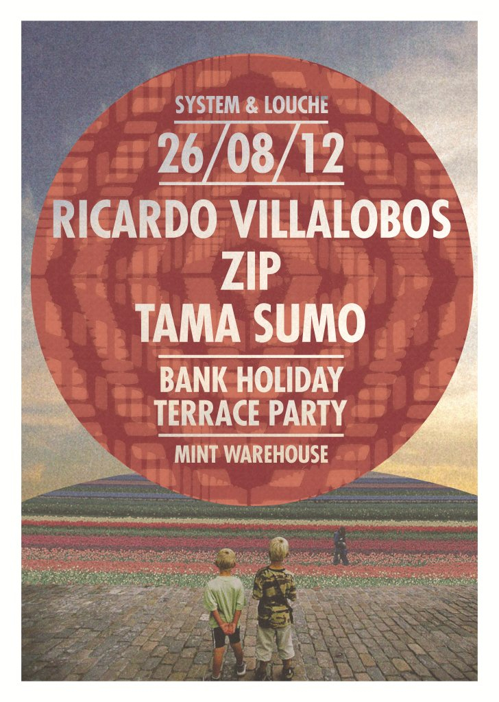 System & Louche Terrace Party: Ricardo Villalobos, Zip & Tama Sumo - Flyer front