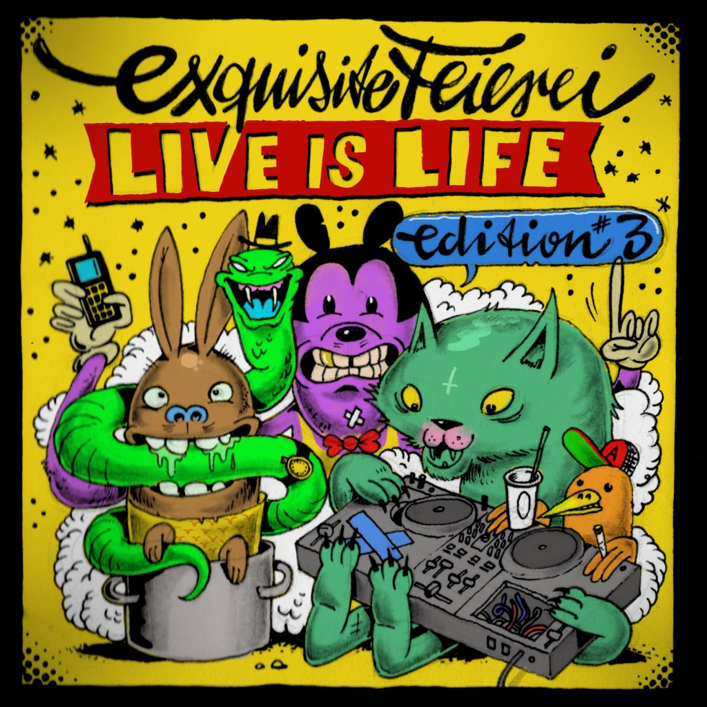 Exquisite Feierei Live is Life Edition #3 Open Air & Indoor With: Smash TV, Tigerskin, Dave DK - Flyer front