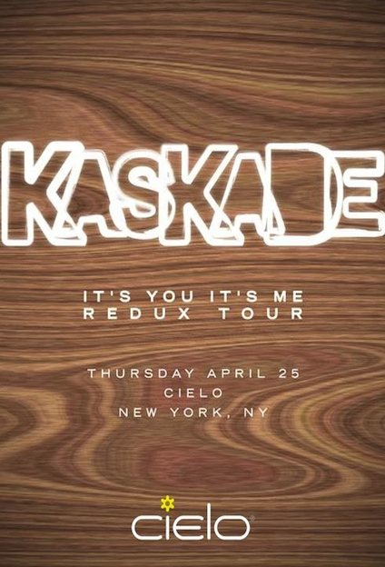 Cielo presents Kaskade Official 'Its You Its Me' Redux Tour - Flyer front