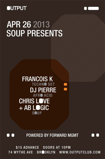 Soup presents Francois K, DJ Pierre, Chris Love & AB Logic - Flyer front