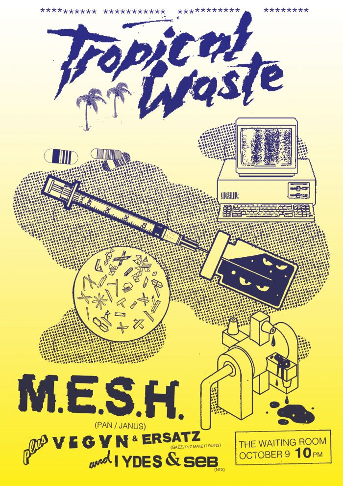 Tropical Waste with M.E.S.H., Vegyn & Ersatz, Iydes & Seb - Flyer front