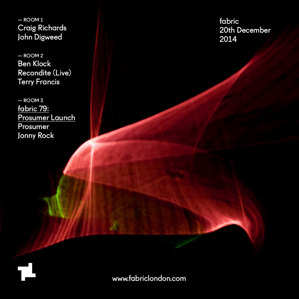 John Digweed, Ben Klock, Recondite Live & Fabric 79: Prosumer Launch - Flyer front