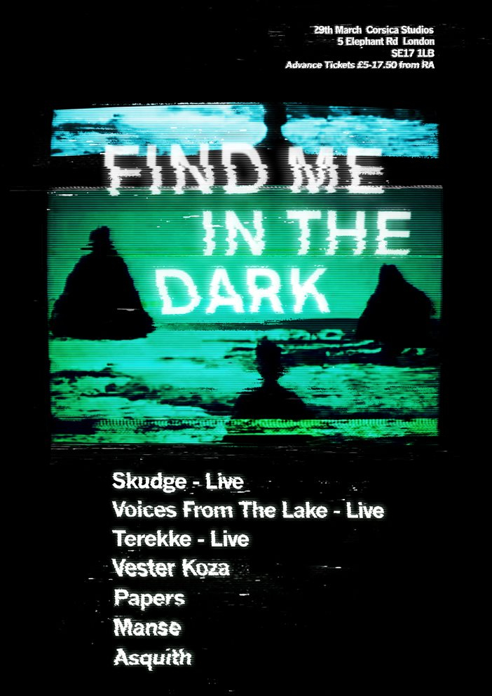 Find Me In The Dark with Skudge, Voices From The Lake, Terekke, Vester Koza and Asquith - Flyer front