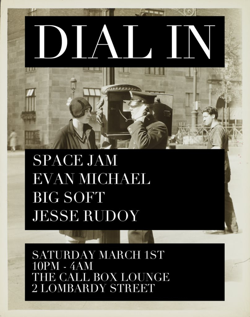 Dial In with Space Jam, Evan Michael, Big Soft, & Jesse Rudoy - Flyer front