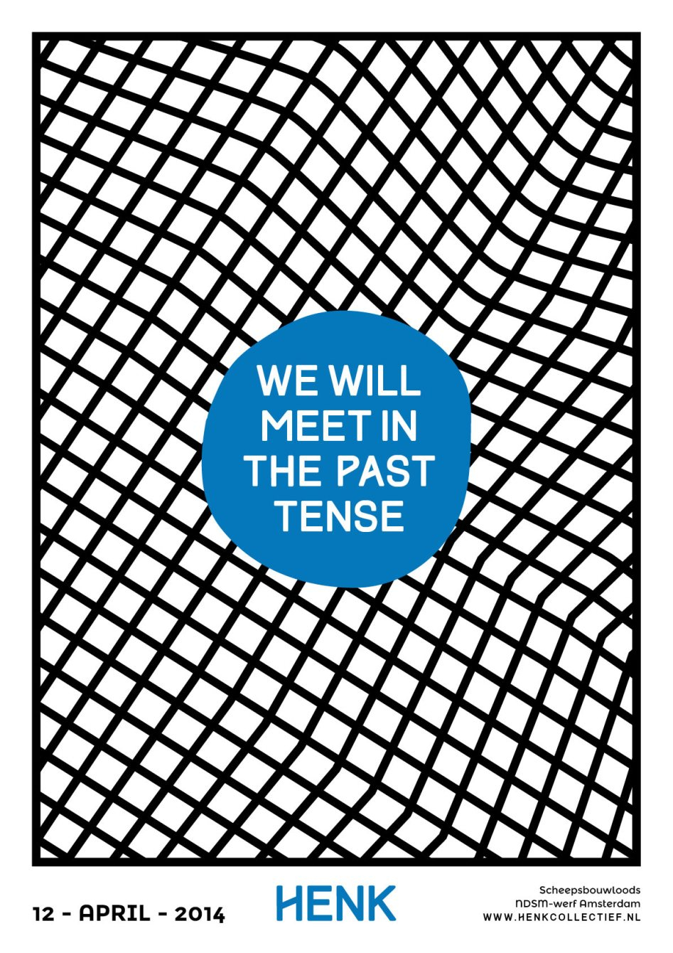 Henk: We Will Meet in the Future Tense - Flyer front