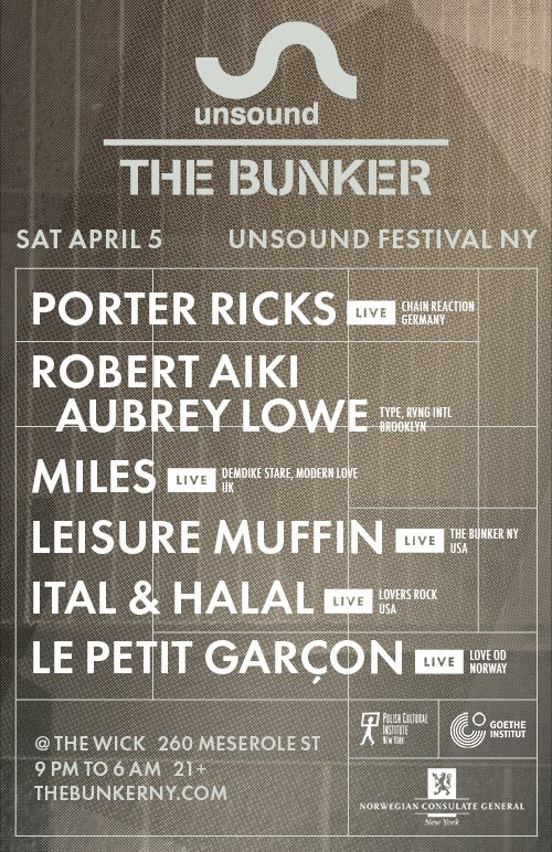 Unsound at The Bunker with Porter Ricks, Robert Aiki Aubrey Lowe, Miles (Demdike Stare) More - Flyer back
