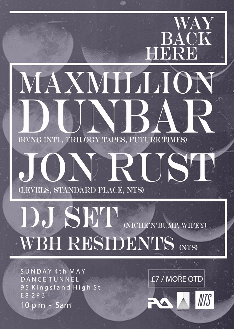 Way Back Here with Maxmillion Dunbar, Jon Rust and DJ Set - Flyer front