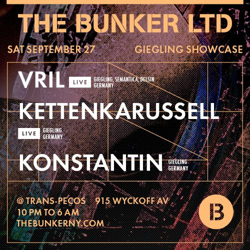 The Bunker LTD: Giegling Showcase with Vril, Kettenkarussell, Konstantin - Flyer back