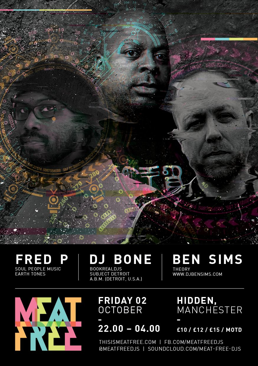 Meat Free presents DJ Bone, Ben Sims & Fred P - Flyer front