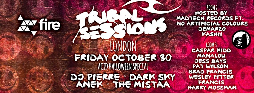 Tribal Sessions London - Acid Halloween with DJ Pierre, Dark Sky, Anek & More - Flyer back