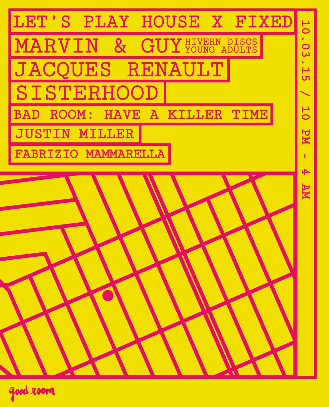 Let's Play House & Fixed: Marvin & Guy, Jacques Renault, Sisterhood, Justin Miller & More - Flyer front