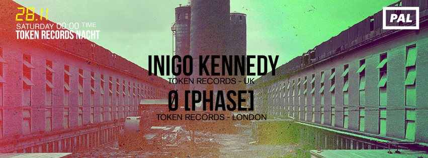 Token Records Nacht Inigo Kennedy, Ø [Phase], Harre - Flyer front