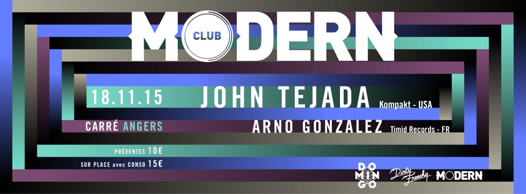 Modern Club w/ John Tejada & Arno Gonzalez - Flyer front