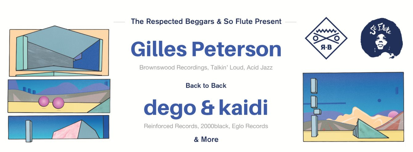 The Respected Beggars & So Flute present: Gilles Peterson b2b Dego & Kaidi - Flyer back