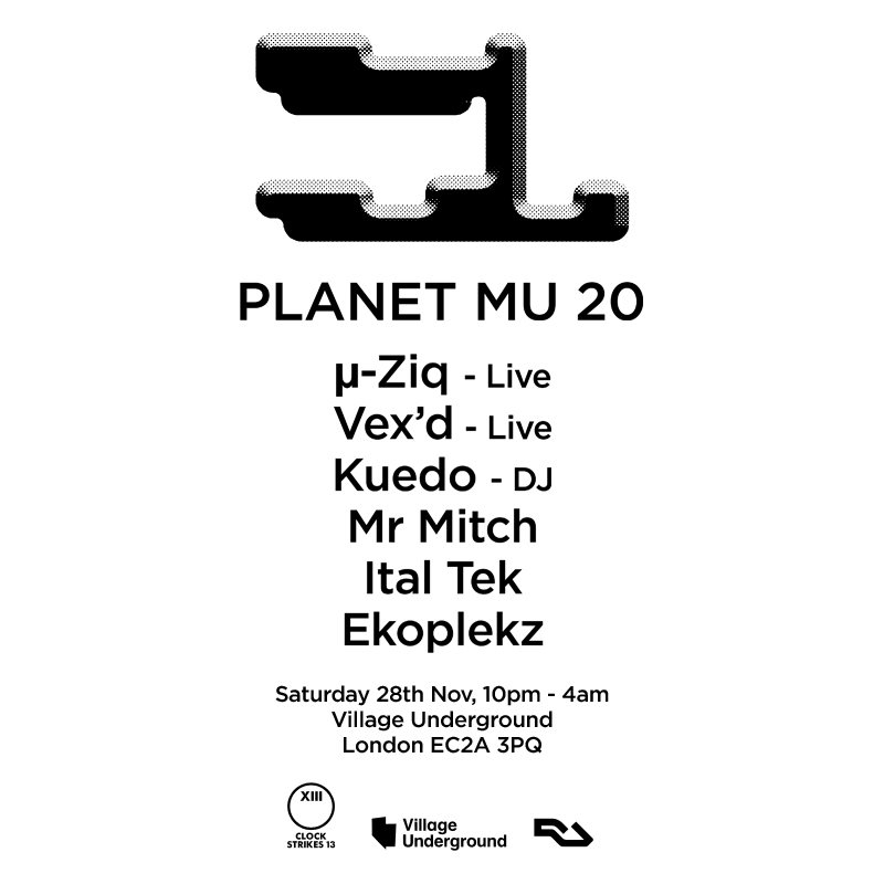 Cs13: Planet Mu 20 with µ-Ziq, Vex'd, Kuedo, Mr. Mitch, Ital Tek, Ekoplekz - Flyer front