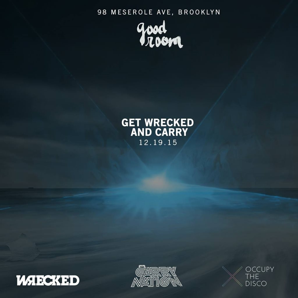 Get Wrecked & Carry with Carry Nation, Wrecked & Occupy the Disco - Flyer front