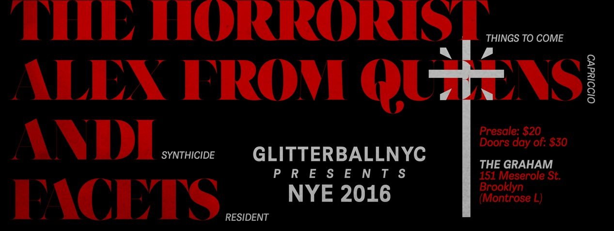 Glitterballnyc NYE 2016 - The Horrorist, Alex From Queens, Andi & Facets - Flyer front