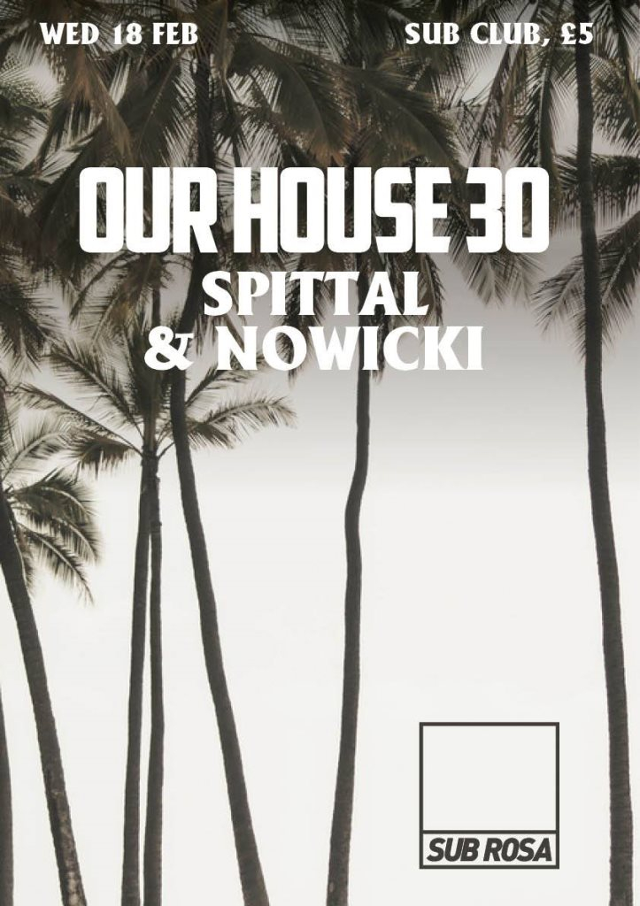 Sub Rosa - Spittal & Nowicki - Our House 030 - Flyer front