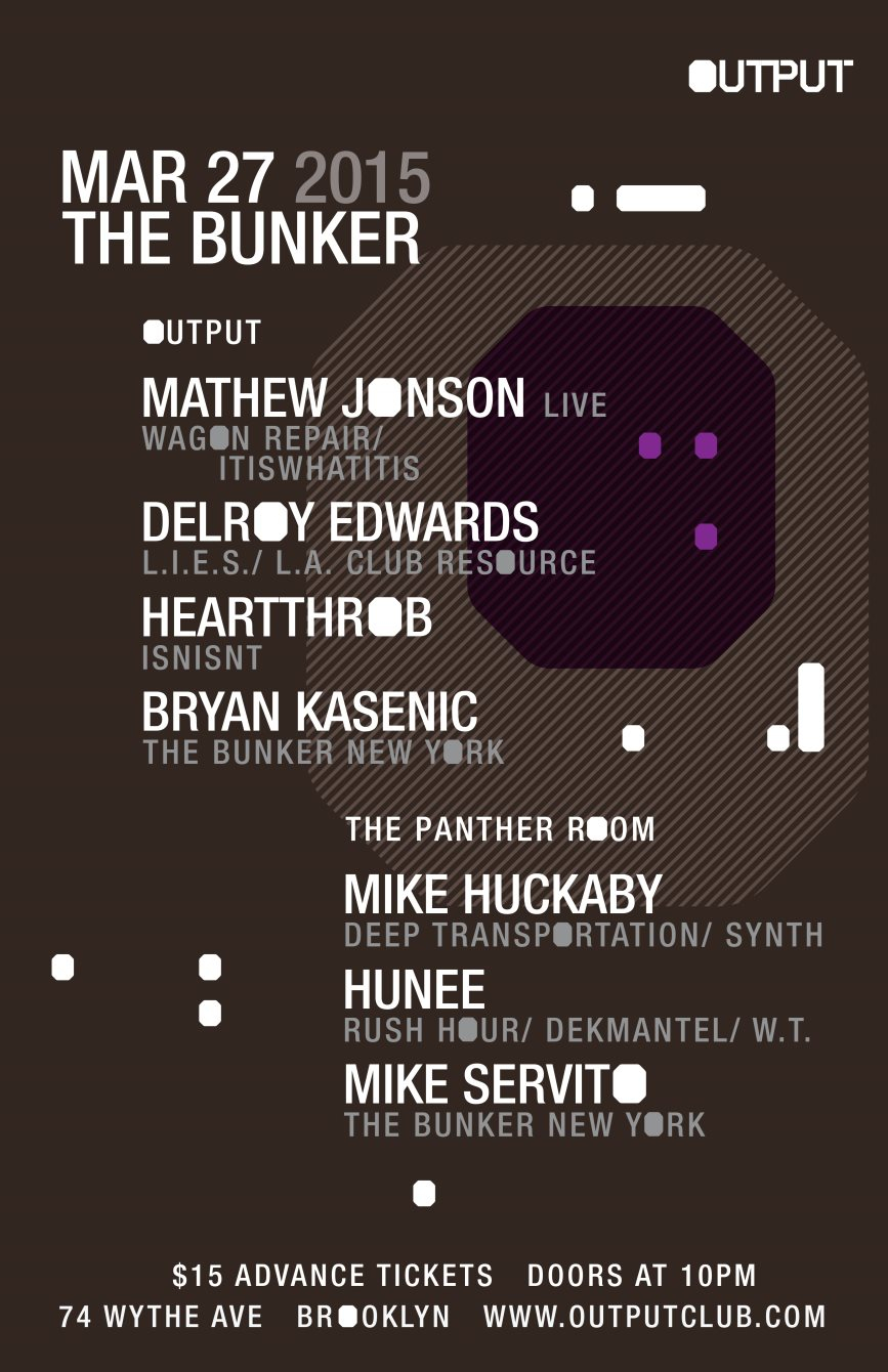 The Bunker with Mathew Jonson/ Delroy Edwards/ Heartthrob and Mike Huckaby/ Hunee/ Mike Servito - Flyer front