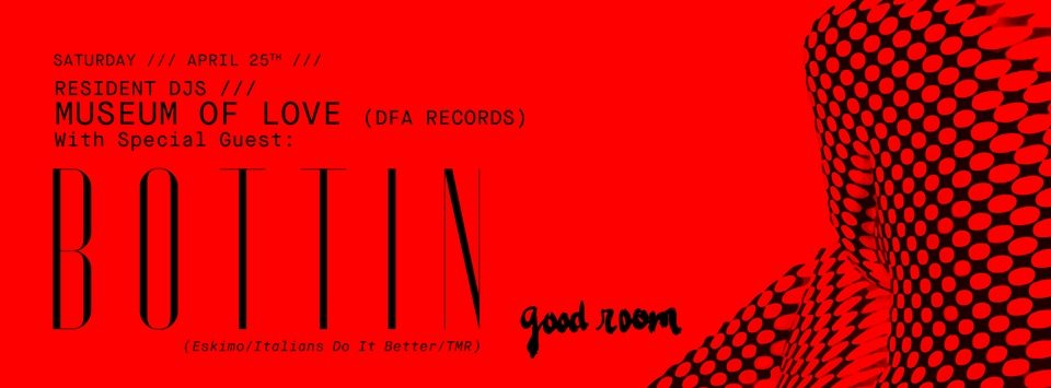 Good Room presents Museum of Love with Bottin Plus Taimur Agha and Redhood in the Bad Room - Flyer front